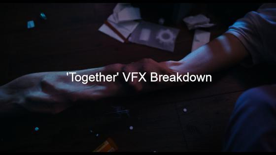 Link to 'Together' VFX Breakdwn